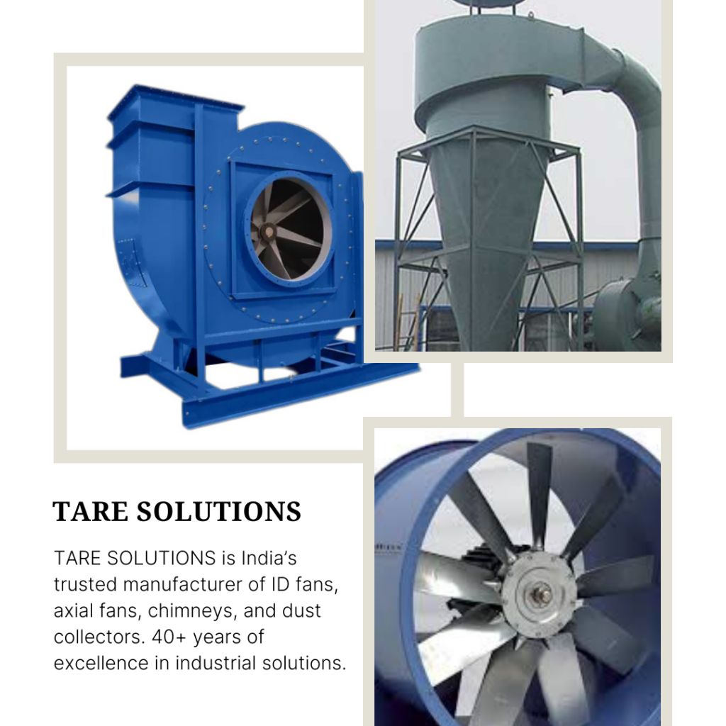 TARE SOLUTIONS is India’s trusted manufacturer of ID fans, axial fans, chimneys, and dust collectors. 40+ years of excellence in industrial solutions.