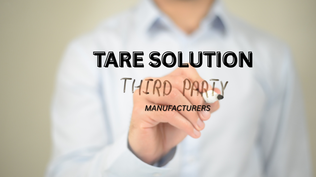 tare solutions Third Party Manufacturers